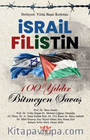 İsrail - Filistin <br /> 100 Yıldır Bitmeyen Savaş