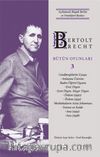 Bertolt Brecht Bütün Oyunları 3 (Ciltli)