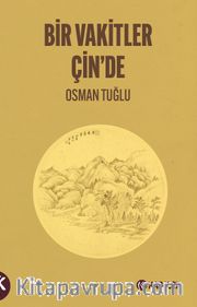 Bir Vakitler Çin’de