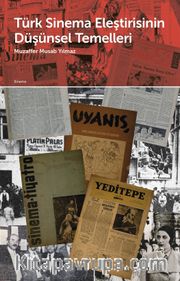 Türk Sinema Eleştirisinin Düşünsel Temelleri
