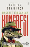 Maskeli Timsahlar Kongresi