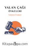 Yalan Çağı Öyküleri