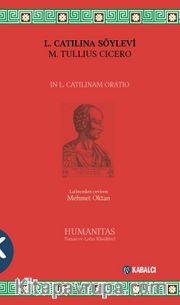 L. Catılına Söylevi <br /> In L. Catilinam Oratio