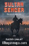 Sultan Sencer & Horasan Meliki