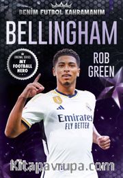 Bellingham / Benim Futbol Kahramanım