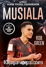 Musiala / Benim Futbol Kahramanım