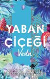 Yaban Çiçeği / Veda (Karton Kapak)