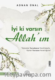 İyi Ki Varsın Allah’ım