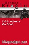 Sakin Adamın On Günü