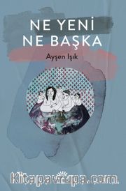 Ne Yeni Ne Başka