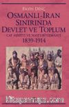 Osmanlı İran Sınırında Devlet ve Toplum & Caf Aşireti ve Nasturî Cemaati 1839-1914