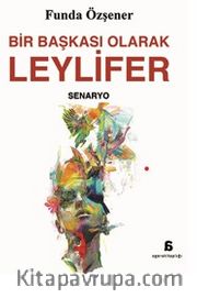 Bir Başkası Olarak Leylifer