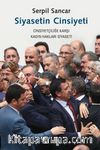Siyasetin Cinsiyeti & Cinsiyetçiliğe Karşı Kadın Hakları Siyaseti