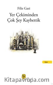 Yer Çekiminden Çok Şey Kaybettik