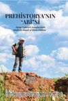 Prehistorya’nin ‘’Abi’’si & Harun Taşkiran’a Armağan Kitabı Studies In Honour Of Harun Taşkıran