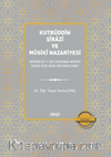 Kutbüddîn Şîrazî ve Mûsikî Nazariyesi  (Dürretü't-Tac Eserinin Mûsikî Bahsi Özelinde Bir İnceleme)
