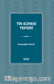 Tîn Sûresi Tefsiri