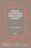 Rivayet Kültüründe Mekke Arazi Hukuku