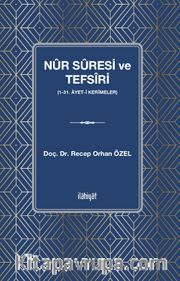 Nûr Sûresi ve Tefsîri  (1-31. Âyet-i Kerîmeler)