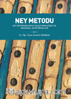 Ney Metodu & Ney Eğitiminde Metot Geliştirme Süreci ve Makamsal Seyir Örnekleri