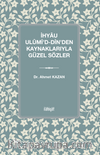 İhyau Ulûmi'd-Din’den Kaynaklarıyla Güzel Sözler