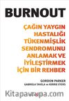 Burnout & Çağın Yaygın Hastalığı Tükenmişlik Sendromunu  Anlamak ve İyileştirmek İçin Bir Rehber