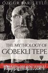 The Mythology Of Gobekli Tepe & Decodıng Ancient Symbols