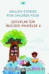 English Stories For Children Four (A1) & Çocuklar İçin İngilizce Hikayeler 4