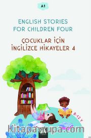 English Stories For Children Four (A1) <br /> Çocuklar İçin İngilizce Hikayeler 4