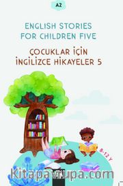 English Stories For Children Five (A2) <br /> Çocuklar İçin İngilizce Hikayeler 5