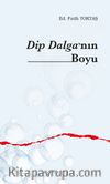 Dip Dalga’nın Boyu