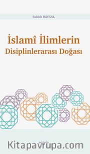 İslamî İlimlerin Disiplinlerarası Doğası
