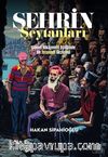 Şehrin Şeytanları & Şiddet Hikayeleri Eşliğinde Bir İstanbul Gezintisi