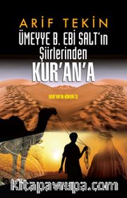 Ümeyye B. Ebi Salt’ın Şiirlerinden Kur’an’a (Kur’an’ın Kökeni-3)
