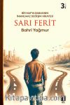 Sarı Ferit & Bir Mafya Babasının İnanılmaz Değişim Hikayesi