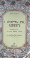 Hıristanlığa Reddiye/Tuhfetü'l-Erib fi'r-Reddi 'ala Ehli's-Salib
