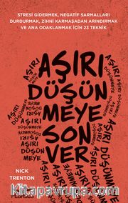 Aşırı Düşünmeye Son Ver