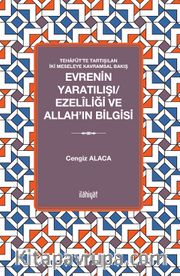 Evrenin Yaratılışı / Ezelîliği ve Allah’ın Bilgisi