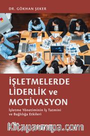 İşletmelerde Liderlik ve Motivasyon