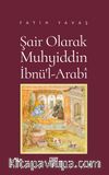 Şair Olarak Muhyiddin İbnü’l Arabî