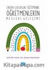 Erken Çocukluk Eğitiminde Öğretmenlerin Mesleki Gelişimi