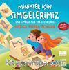 Minikler İçin Simgelerimiz