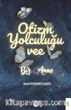 Otizm Yolculuğu vee Bir Anne
