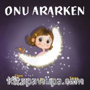 Onu Ararken