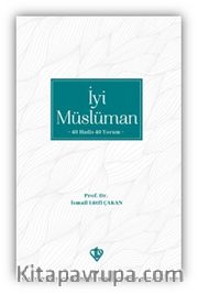 İyi Müslüman 40 Hadis 40 Yorum