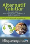 Alternatif Yakıtlar & Çevresel Atıkların İçten Yanmalı Motor Yakıtı Olarak Değerlendirilmesi