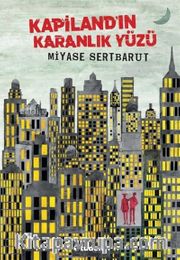 Kapiland'ın Karanlık Yüzü