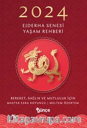 2024 Ejderha Senesi Yaşam Rehberi