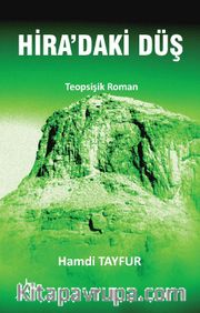 Hira’daki Düş <br /> Teopsişik Roman