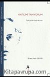 Katilimi Tanıyorum & Türkiye’de Kadın Kırımı